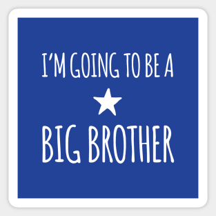 I’m Going To Be A Big Brother Sticker